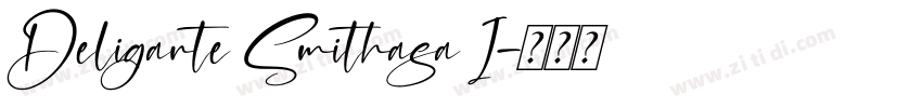 Deligante Smithasa I字体转换 Deligante Smithasa I字体转换